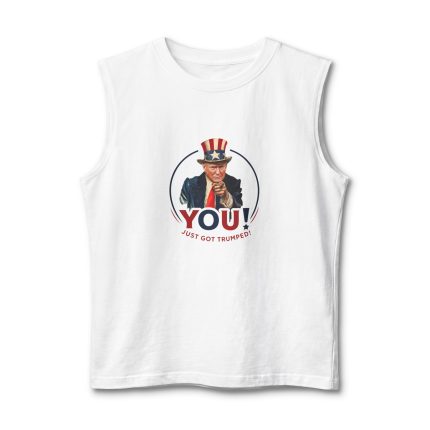 Uncle Sam 'YOU! Just Got Trumped' Muscle Tank — Patriotic Political Graphic Tank