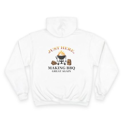 Humor Collection / Just Here Making BBQ Great Again