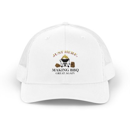 Humor Collection / Just Here Making BBQ Great Again