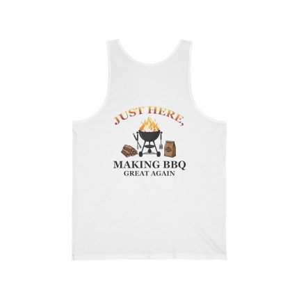 Humor Collection / Just Here Making BBQ Great Again